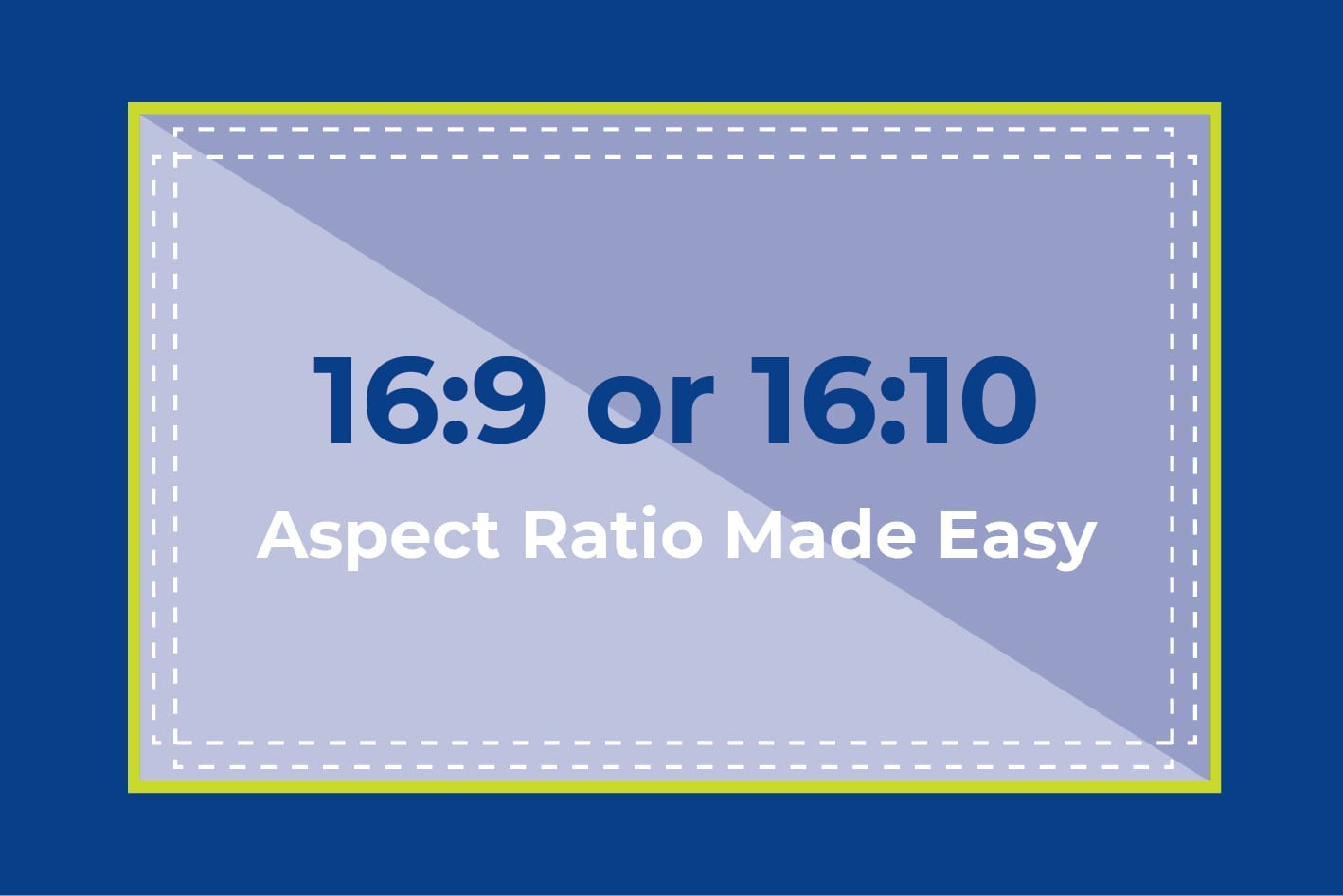 16-9-or-16-10-aspect-ratio-made-easy-visual-displays-ltd