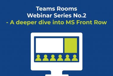 Webinar video - Teams Rooms Webinar Series No.2 – a deeper dive into MS Front Row